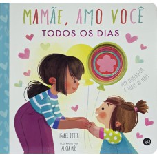 Mamãe, amo você todos os dias