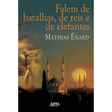 Falem de batalhas, de reis e de elefantes