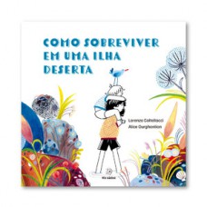 Como sobreviver em uma ilha deserta Como sobreviver em uma ilha deserta