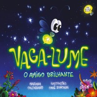 Vaga-lume, um amigo brilhante Vaga-lume, um amigo brilhante
