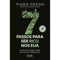 Sete passos para ser rico nos EUA Sete passos para ser rico nos EUA