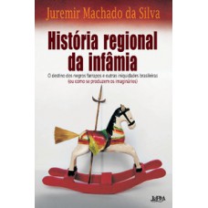 História regional da infâmia