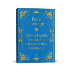 Como fazer amigos e influenciar pessoas Como fazer amigos e influenciar pessoas