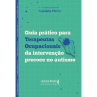 Guia prático para terapeutas ocupacionais da intervenção precoce no autismo