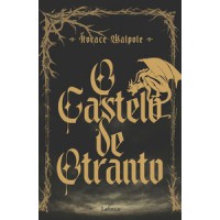 O Castelo de Otranto - Horace Walpole