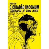 O Cidadão Incomum 3 – Experiência de Quase Morte