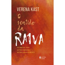O sentido da raiva