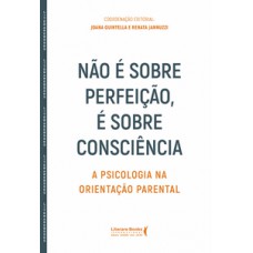 Não é sobre perfeição, é sobre consciência