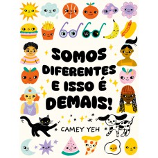 Somos diferentes e isso é demais