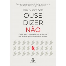 Ouse dizer não