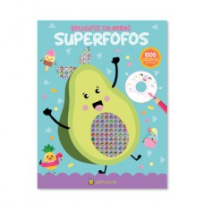 Brilhantes e Coloridos: Superfofos