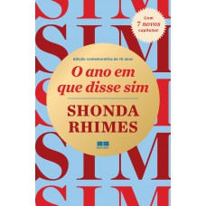 O ano em que disse sim (Edição comemorativa de 10 anos)