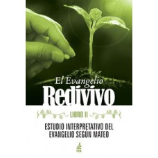 El evangelio redivivo - Libro II (O evangelho redivivo - Livro II - Espanhol)