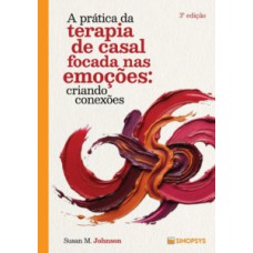 A prática da terapia de casal focada nas emoções