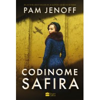 Codinome Safira – Uma ficção histórica da autora best-seller de “As agentes secretas de Paris”