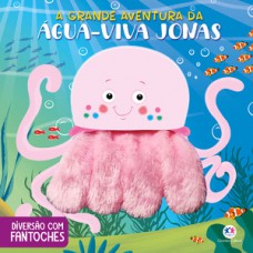 A grande aventura da água-viva Jonas A grande aventura da água-viva Jonas