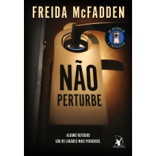 Não perturbe – Para fãs de A empregada