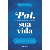 Pai, quero ouvir sobre sua vida