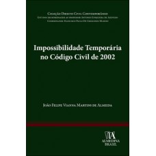 Impossibilidade temporária no Código Civil de 2002