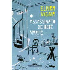 O assassinato de Bebê Martê (nova edição)