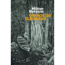 Órfãos do eldorado (nova edição)