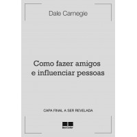 Como fazer amigos e influenciar pessoas