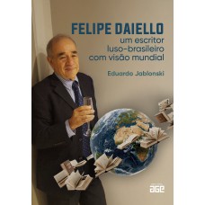 Felipe Daiello: um escritor luso-brasileiro com visão mundial