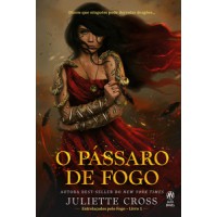 O pássaro de fogo O pássaro de fogo