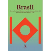 Brasil: história econômica e social da ocupação humana ao século XXI