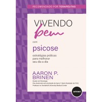 Vivendo Bem com Psicose Vivendo Bem com Psicose