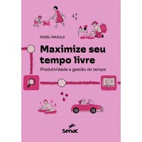 Maximize seu tempo livre