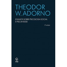 Ensaios sobre psicologia social e psicanálise - 2ª edição