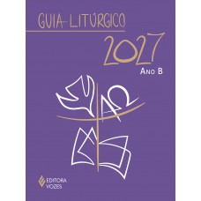 Guia litúrgico - Ano B - 2027 Guia litúrgico - Ano B - 2027