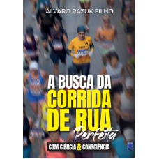 A Busca da Corrida de Rua Perfeita