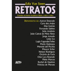 Retratos: grandes escritores brasileiros falam a vida e a obra