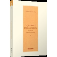 O que faz o psicanalista