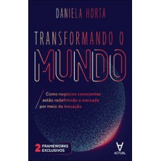 Transformando o mundo