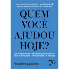 Quem você ajudou hoje?