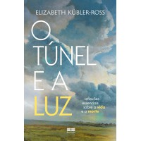 O túnel e a luz O túnel e a luz