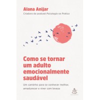 Como se tornar um adulto emocionalmente saudável
