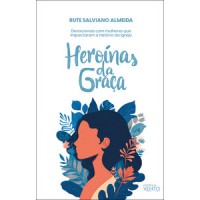 Heroínas da graça Heroínas da graça