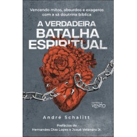 A verdadeira batalha espiritual A verdadeira batalha espiritual