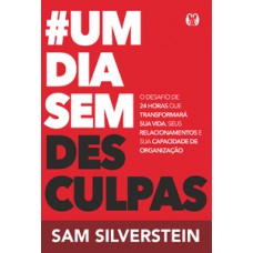 #Um dia sem desculpas (No excuses for a day)