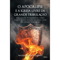 O apocalipse e a igreja livre da grande tribulação