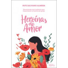 Heroínas do amor