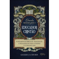 Elementos essenciais para o educador cristão