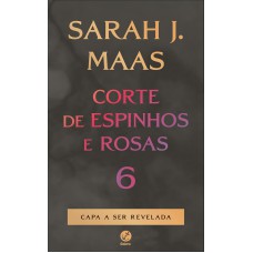 Corte de espinhos e rosas 6
