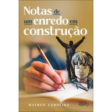 Notas de um enredo em construção Notas de um enredo em construção