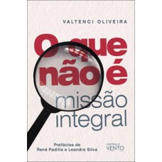 O que não é missão integral