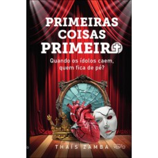 Primeiras coisas primeiro